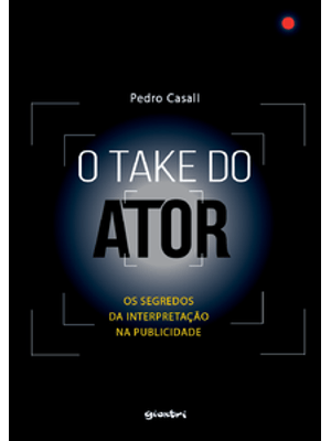 O Take do Ator: os Segredos da Interpretação na Publicidade