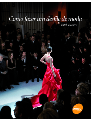 Como Fazer Um Desfile de Moda