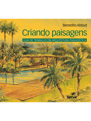 Criando Paisagens: Guia de Arquitetura Paisagística