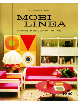Mobilínea: Design de Um Estilo de Vida (1959 - 1975)