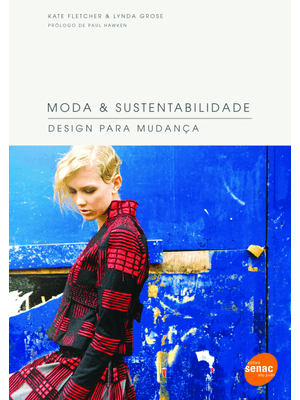 Moda & Sustentabilidade : Design para Mudança