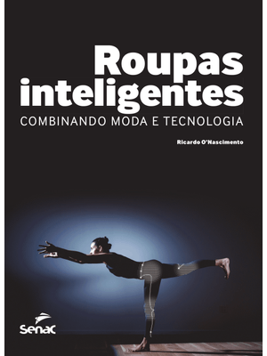 Roupas Inteligentes: Combinando Moda e Tecnologia