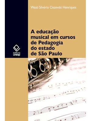 A Educação Musical em Cursos de Pedagogia do Estado de São Paulo