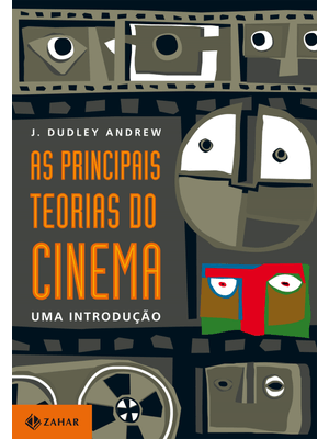 As Principais Teorias do Cinema: Uma Introdução