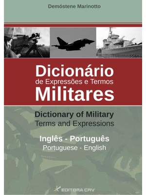 Dicionário de Expressões e Termos Militares - Inglês/English - Português/Portuguese