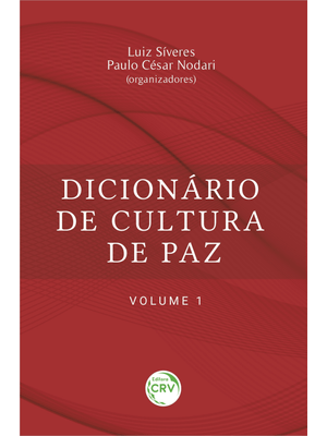 Dicionário de Cultura de Paz – Volume 1