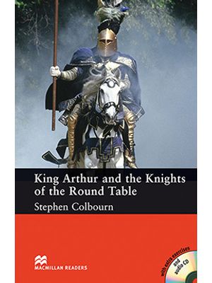 King Arthur and The Knights of The Round Table (Audio Cd Included)