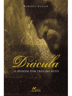 Dracula - o Homem por tras do Mito