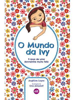 Mundo da Ivy, o - 11 Anos de Uma Downzinha Muito Feliz