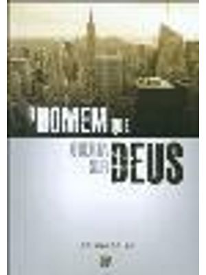 Homem Que Queria Ser Deus, o