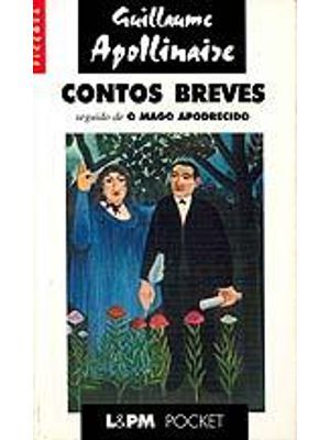 Contos Breves - Seguido de o Mago Apodrecido