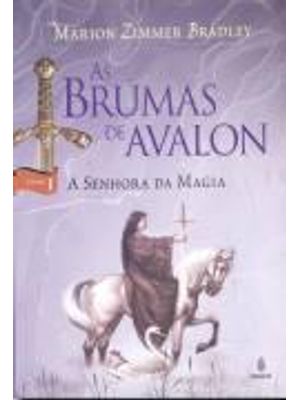Brumas de Avalon, as 1 - Senhora da Magia, a