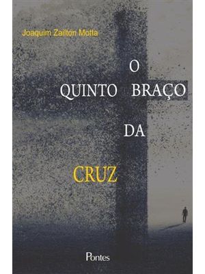 Quinto Braço da Cruz, o