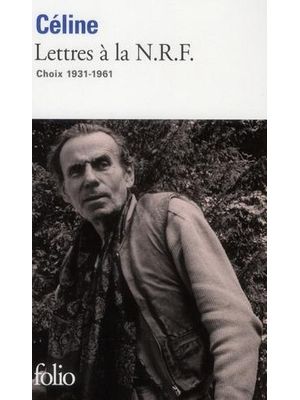 Lettres À La N.R.F. - Choix 1931-1961