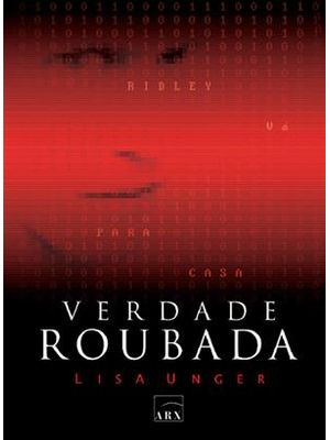 Verdade Roubada - Ridley Va para Casa