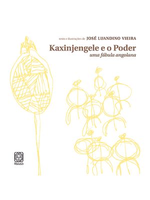 Kaxinjengele e o Poder: Uma Fábula Angolana