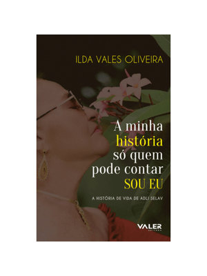 A Minha História Só Quem Pode Contar Sou Eu