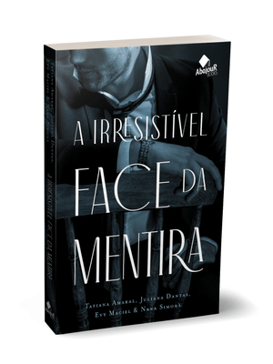 A Irresistível Face da Mentira