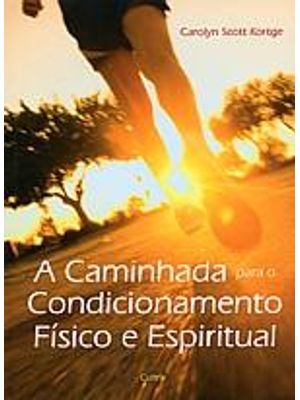 Caminhada para o Condicionamento Fisico e Espiritual, a