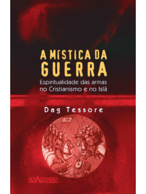 A Mística da Guerra - Espiritualidade das Armas