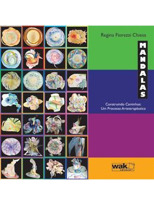Mandalas - Construindo Caminhos: Um Processo Arteterapêutico