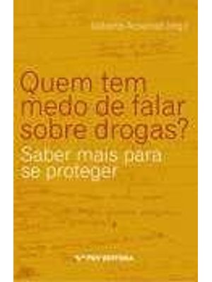 Quem Tem Medo de Falar sobre Drogas? - Saber Mais para Se Proteger