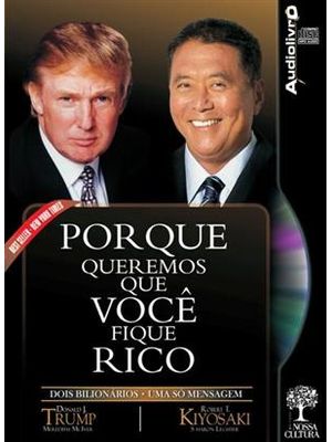 Por Que Queremos Que Voce Fique Rico