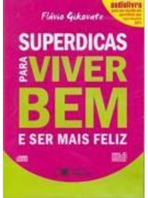 Superdicas para Viver Bem e Ser Mais Feliz