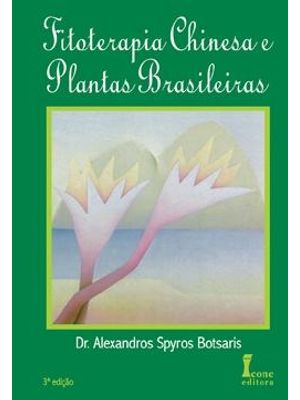 Fitoterapia Chinesa e Plantas Brasileiras