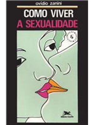 Como Viver a Sexualidade