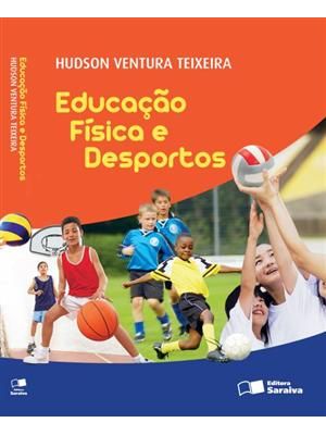 Educação Fisica e Desportos - Volume Unico