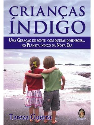Crianças Indigo - Uma Geração de Ponte com Outras Dimensões... no Planeta Indigo da Nova Era