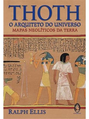 Thot - o Arquiteto do Universo - Mapas Neoliticos da Terra