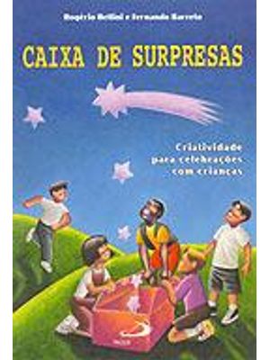 Caixa de Surpresas - Criatividade para Celebrações com Crianças