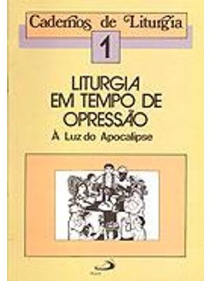 Liturgia em Tempo de Opressão - À Luz do Apocalipse