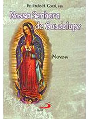 Nossa Senhora de Guadalupe - Novena