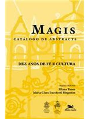 Magis - Catalogo de Abstracts - Dez Anos de Fe e Cultura