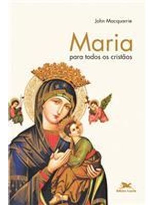 Maria para Todos os Cristãos