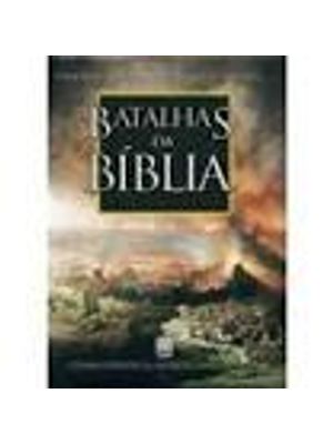 Batalhas da Biblia - Uma Historia Militar do Antigo Israel