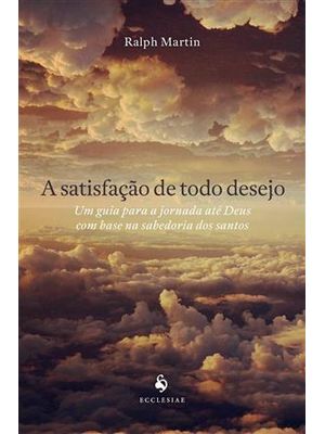 Satisfação de Todo o Desejo, a
