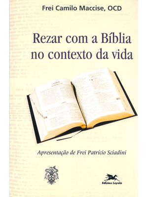 Rezar com a Bíblia no Contexto da Vida