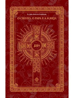 Cristo, o Papa e a Igreja, o