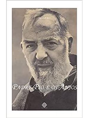 Padre Pio e os Anjos