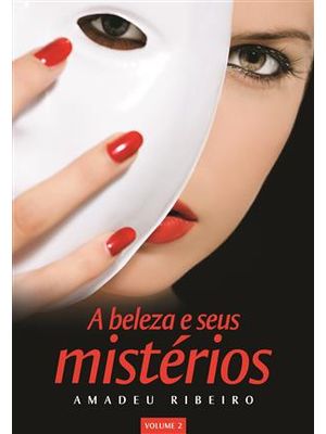 Beleza e Seus Misterios, a Volume 2