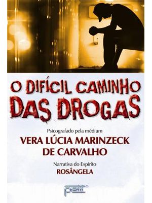 Dificil Caminho das Drogas, o