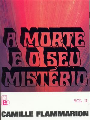 Morte e o Seu Misterio, a Ii