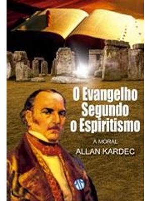 Evangelho Segundo o Espiritismo, o - a Moral