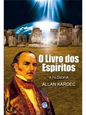 Livro dos Espiritos, o - a Filosofia