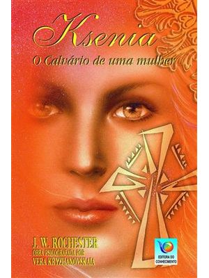 Ksenia: o Calvario de Uma Mulher
