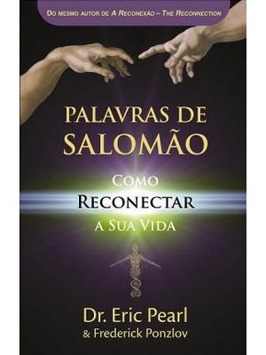Palavras de Salomão - Como Reconectar a Sua Vida